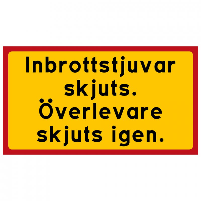 https://www.happyprint.se/images/2x/normal/45x25_inbrottstjuvar_skjuts_igen.jpg