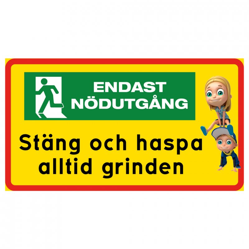 Stäng och haspa alltid grinden, endast nödutgång