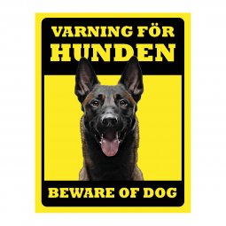 Skylt Belgisk Vallhund - Varning för hunden, beware dog