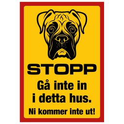 Stopp stop gå inte in kom ej in varning för hunden boxer ni kommer in men inte ut