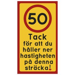 50skylt km kilometer kör sakta håll ner hastigheten tack för att du håller nere hastigheten