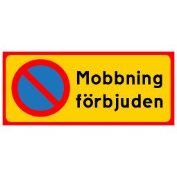 mobbning förbjuden skylt till skolor och arbetsplatser