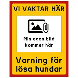 Vi vaktar här - Varning för lösa hundar skylt med egen bild egen design på skylt skylt med alla hundraser hundras skylt eget fot