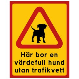 Här bor en värdefull hund utan trafikvett