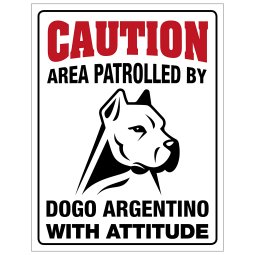 Dogo Argentino skylt här vaktar jag caution varning hund attityd attitude
