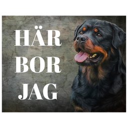 rottweiler här bor jag varning för hunden fin skylt