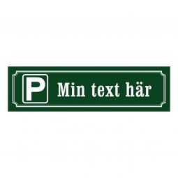 egen text skylt finaste parkeringsskylten emaljskylt parkering gammaldags stil parkeringsskylt med egen text företagsnamn grön