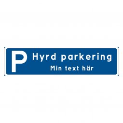 Blå/vit hyrd parkering skylt, Hyrd parkeringsskylt med egen text