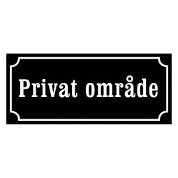 Privat område skylt, privatskylt svart med vit text