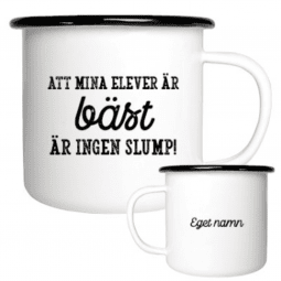 Emaljmugg, emaljmugg med citat, Emaljmugg - Att mina elever är bäst är ingen slump