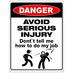 P1102685 varningsskylt rolig på jobbet undvik allvarlig skada sköta jobbet danger injury engelsk english