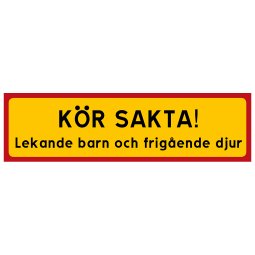 KÖR SAKTA! Lekande barn och frigående djur akta våra barn kör försiktigt sänk farten