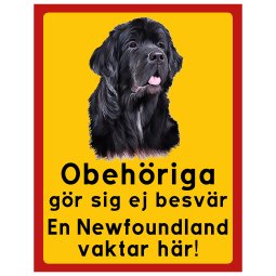 P1196405 Newfoundland skylt här vaktar jag obehöriga göre sig ej besvär vakthund
