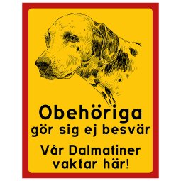vakthund dalmatiner Obehöriga gör dig ej besvär - Dalmatiner
