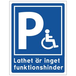P-skylt Lathet är inget funktionshinder handikapp handikapparkering rullstol parkering skylt