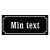 skylt med egen text, egen text, gammaldags stil