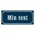 skylt med egen text, egen text, gammaldags stil