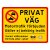 Privat väg - motortrafik förbjuden