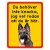 Schäfer, hundskyltar, gul/röd, du behöver inte knacka