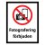 Skylt fotoförbud fotografering förbjuden