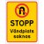 STOPP Vändplats saknas stop varning