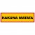 HAKUNA MATATA lejonkungen inga bekymmer ta det lugnt rolig skylt