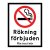 gäller hela området Rökning förbjuden - gäller hela skolans område rökning förbjuden skylt rökförbud skylt gäller hela området r