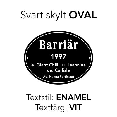 Boxskylt svart form "OVAL" (olika textstilar och färger)