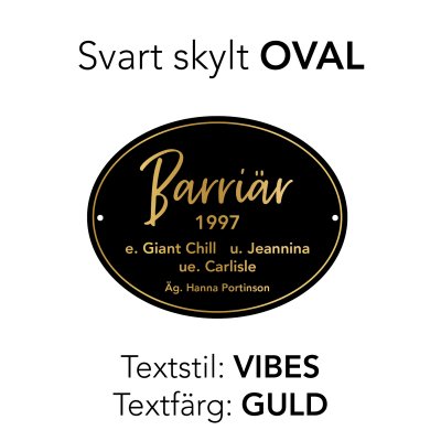 Boxskylt svart form "OVAL" (olika textstilar och färger)