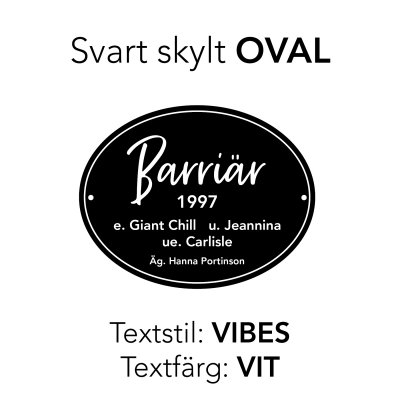Boxskylt svart form "OVAL" (olika textstilar och färger)