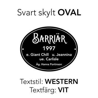 Boxskylt svart form "OVAL" (olika textstilar och färger)