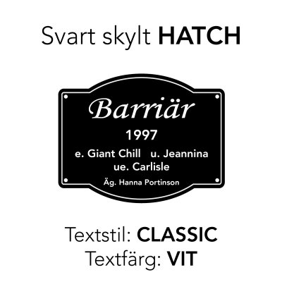Boxskylt svart form "HATCH" (olika textstilar och färger)