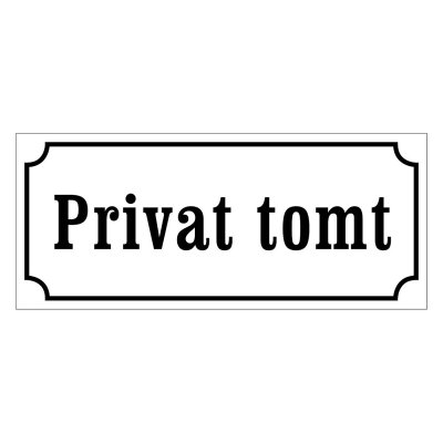 Privat tomt, privat, gammaldags stil, tomt skylt