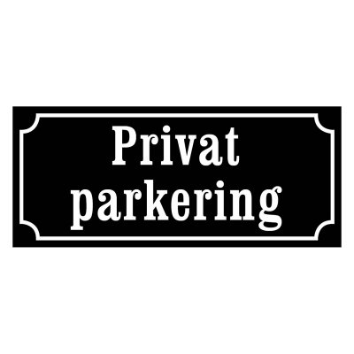 Privat parkering skylt, skylt parkering privat svart