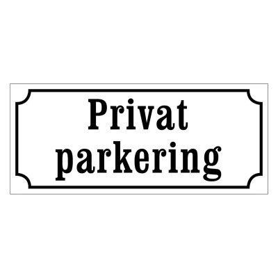 Privat parkering skylt, skylt parkering privat vit/svart