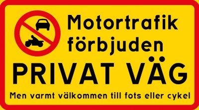 Skylt Motortrafik forbjuden. Privat väg. Välkommen till fots. Skylt till gården