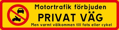 Skylt Motortrafik forbjuden. Privat väg. Välkommen till fots. Skylt till gården