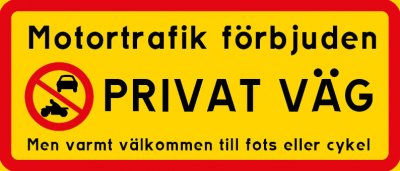 Motortrafik forbjuden. Privat väg. Välkommen till fots
