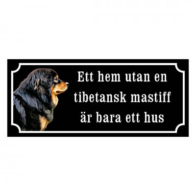 Tibetansk mastiff Ett hem utan en Tibetansk mastiff är bara ett hus