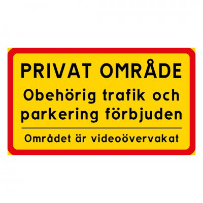 Privat område / obehörig trafik & parkering förbjuden - videoövervakad