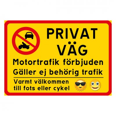Privat väg - motortrafik förbjuden Gäller ej behörig trafik