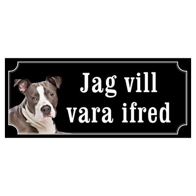 Amstaff hundskylt gammaldags stil emaljskylt hund Jag vill vara ifred