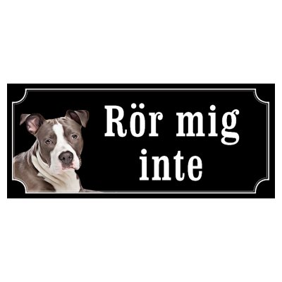 Amstaff hundskylt gammaldags stil emaljskylt hund Rör mig inte