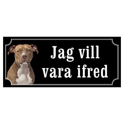 Amstaff hundskylt gammaldags stil emaljskylt hund Jag vill vara ifred