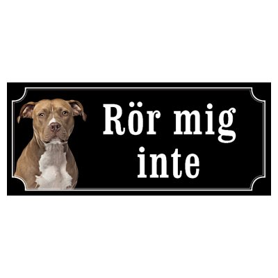 Amstaff hundskylt gammaldags stil emaljskylt hund Rör mig inte