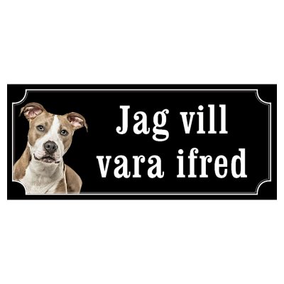 Amstaff hundskylt gammaldags stil emaljskylt hund Jag vill vara ifred