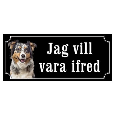 Australian shepherd hundskylt gammaldags stil emaljskylt hund Jag vill vara ifred