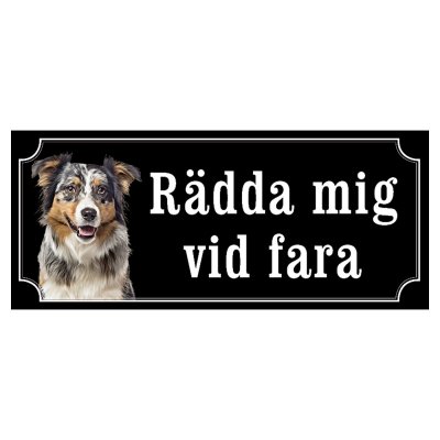 Australian shepherd hundskylt gammaldags stil emaljskylt hund Rädda mig vid fara