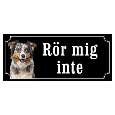 Australian shepherd hundskylt gammaldags stil emaljskylt hund Rör mig inte