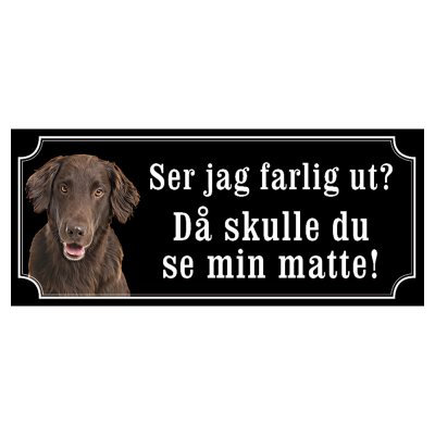 flatcoated retriever flatte skylt brun varning för hunden
gammaldags stil hundskylt dogsign sign dog happy print hjortröd finas